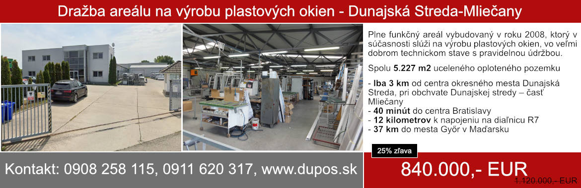 Dražba areálu na výrobu plastových okien - Dunajská Streda-Mliečany